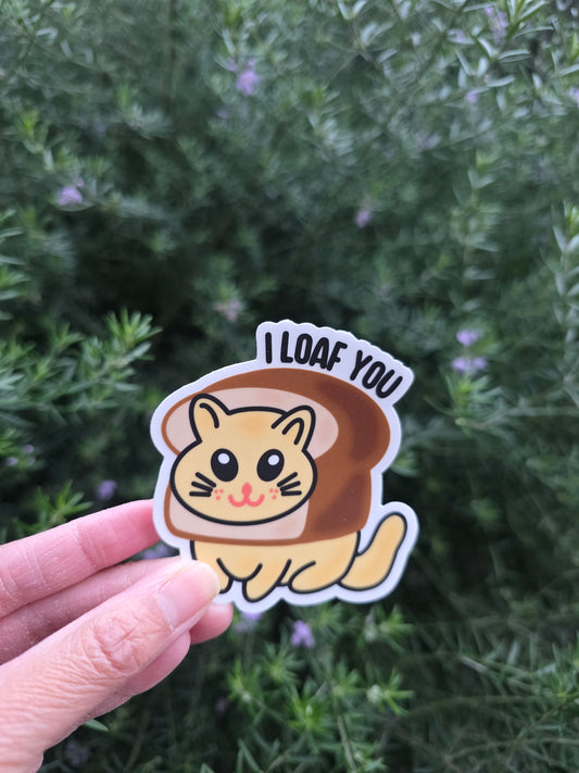I loaf you sticker
