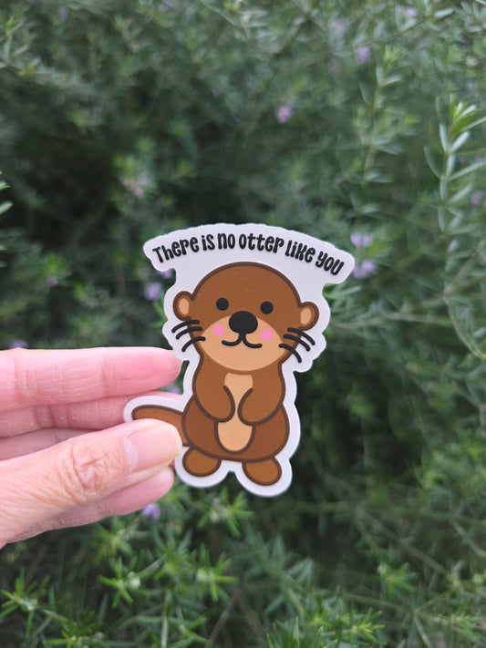 There is no otter than you
