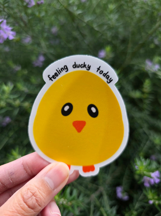 Feeling ducky today waterproof sticker